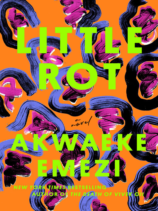 Title details for Little Rot by Akwaeke Emezi - Wait list